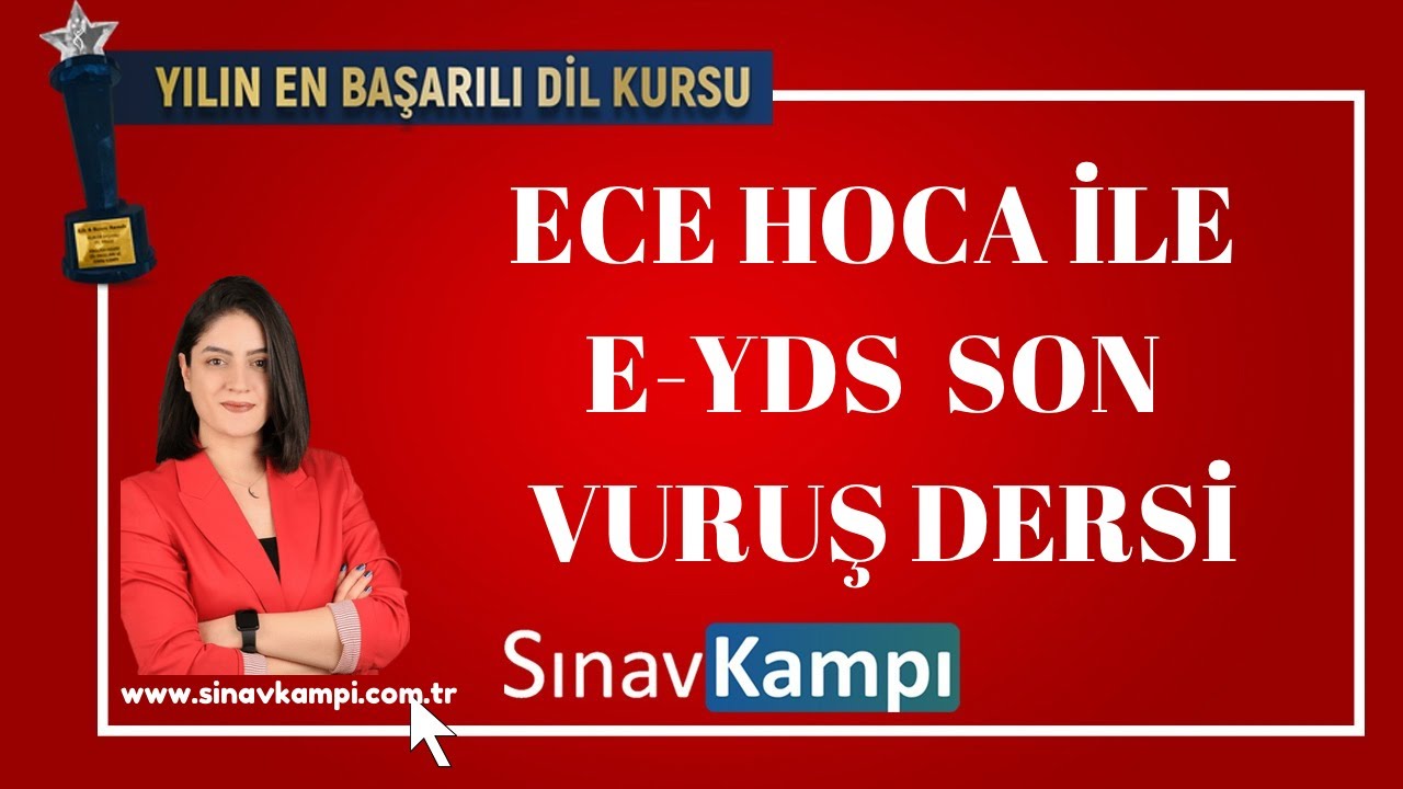 İNGİLİZCE HAZİRAN E-YDS SON VURUŞ DERSİ I ECE HOCA