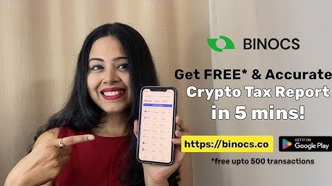 Download Crypto Tax Report in Minutes I Free up to 500 transactions I Binocs