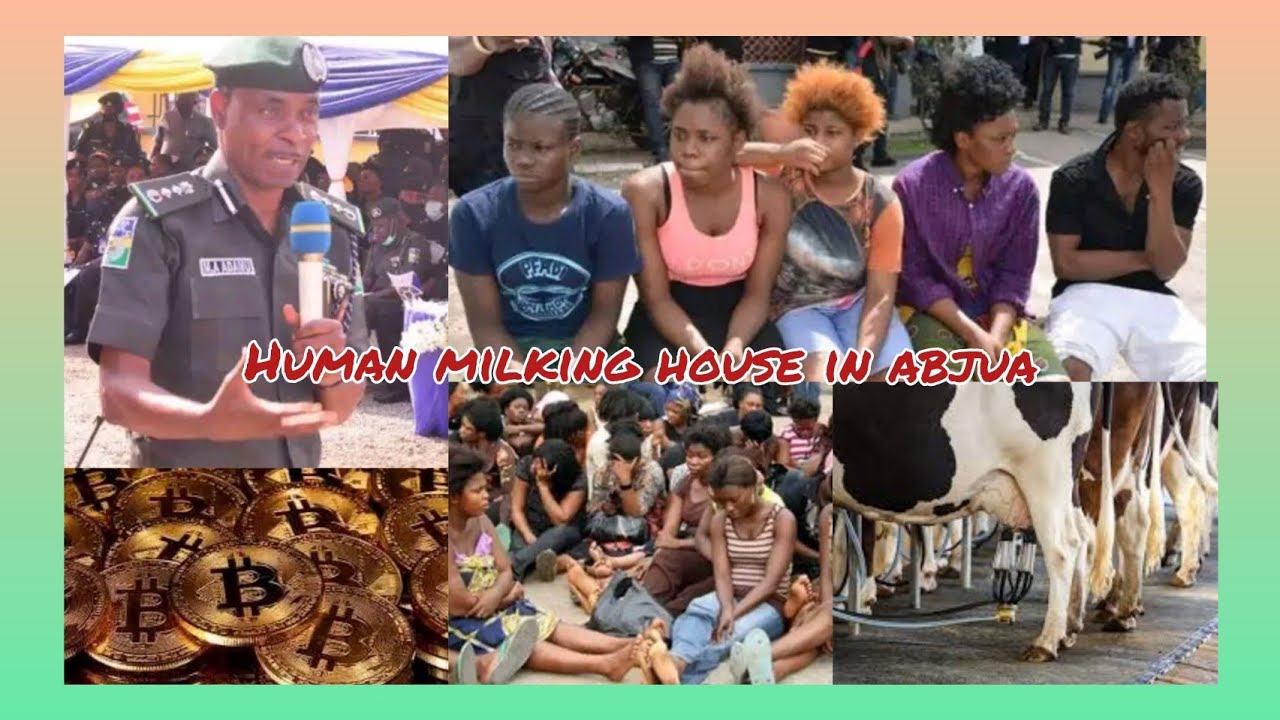 Human milk factory discovered in Abuja city, victims filmed, raped & videos sold online for bitcoins