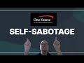 Self sabotage  how to avoid it