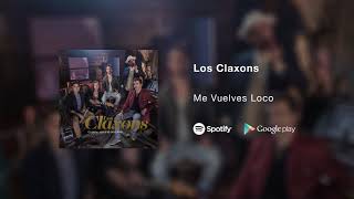 Video thumbnail of "Los Claxons - Me Vuelves Loco"