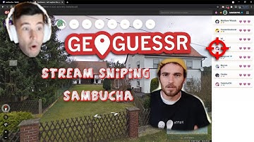 STREAM SNIPING SAMBUCHA IN GEOGUESSR