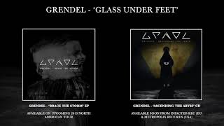 Grendel - &quot;Glass Under Feet&quot; (2019)