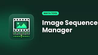 Image Sequence Manager - Maya Tool for Image Planes, Video Conversion & Time Warp