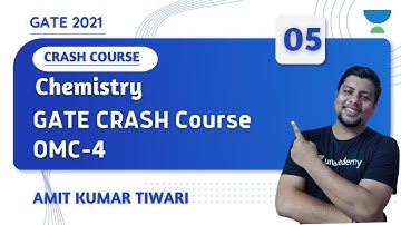 07:00 PM - GATE 2021 | Chemistry by Amit Kumar Tiwari | OMC - 4