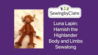 Luna Lapin: Hamish the Highlander Body and Limbs by Machine Sewalong