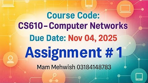 CS610 Assignment 1 Solution | Computer Networks | Fall 2025 | VU Assignment Help