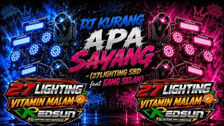 Download lagu DJ 🔥KURANG APA SAYANG - DUTCH KANCINGAN (27 LIGHTING feat EANG SELAN)