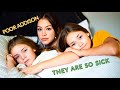 They Are So Sick! | We Feel Bad For Her!