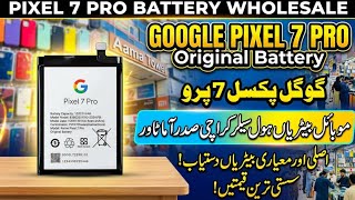 Google Pixel 7 Pro Original Battery Available | Mobile Batteries Wholesaler Karachi Saddar