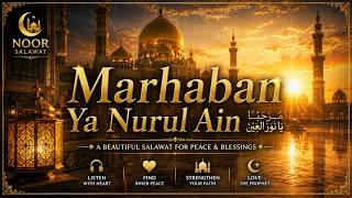 Marhaban Ya Nurul 'Ain | Original Arabic Nasheed | Beautiful Salawat & Islamic Song