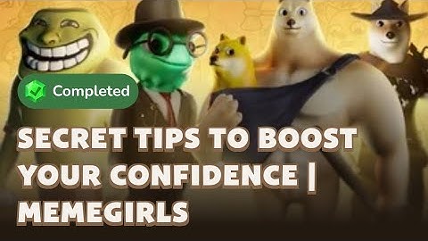 SECRET TIPS TO BOOSTYOUR CONFIDENCE | MEMEGIRLS | MEMEFI CODE