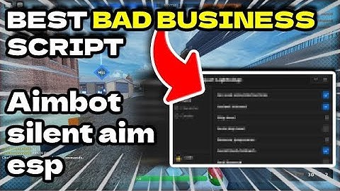 I Found The *BEST* Bad Business Script Hack GUI: Aimbot, Esp, Silent Aim + More! (PASTEBIN 2023🔥)