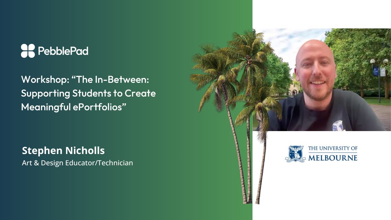 The In-Between: Supporting Students to Create Meaningful ePortfolios - Stephen Nicholls