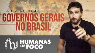 História do Brasil - Aula 03 - Governos gerais