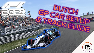 F1 2021 Dutch GP Car Setup and Track Guide