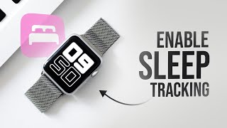How to Enable Sleep Tracking on Apple Watch (tutorial)