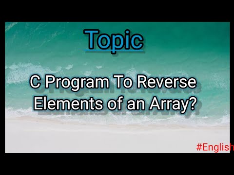 C Program to Reverse An Array Using Iterative Method in English #array #cprogramming