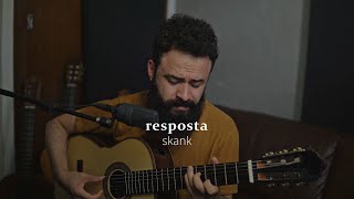 Resposta - Skank (Stefano Mota)
