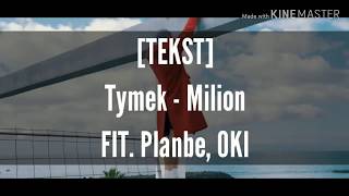 [TEKST] Tymek - Milion FIT. Planbe, OKI