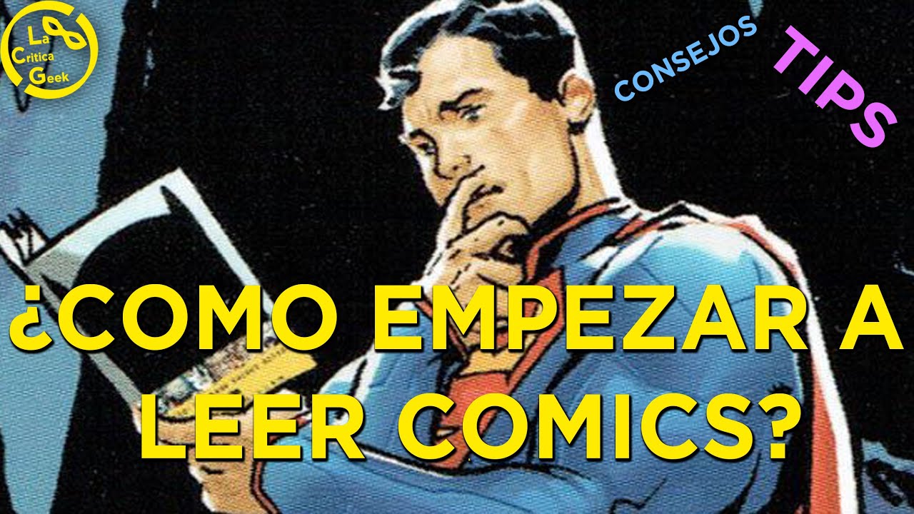 EMPEZAR A LEER COMICS? 5 Tips YouTube