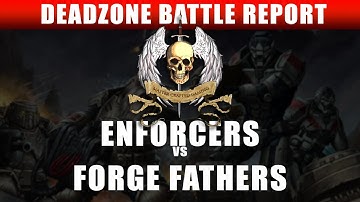 Enforcers vs Forge Fathers - Deadzone Battle Report!