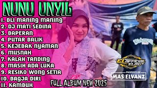 VIRAL‼️BLI MANING MANING VOC. NUNU UNYIL ||FULL ALBUM PILIHAN || NUNU UNYIL TERBARU 2025