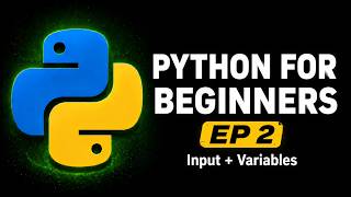 Python for Beginners EP 2: Input and Variables