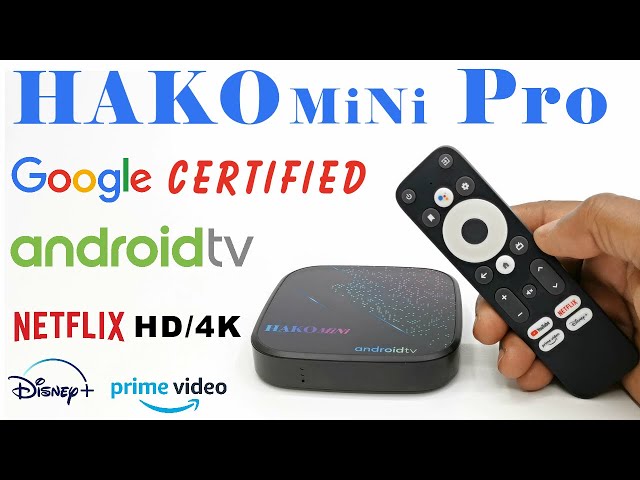 Google Certified Android TV Box - Hako pro S905Y4-B