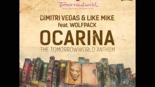 Dimitri Vegas \u0026 Like Mike - Ocarina ft Wolfpack (The TomorrowWorld Anthem)