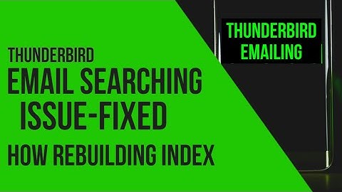 How to Fix Thunderbird Email searching Issue