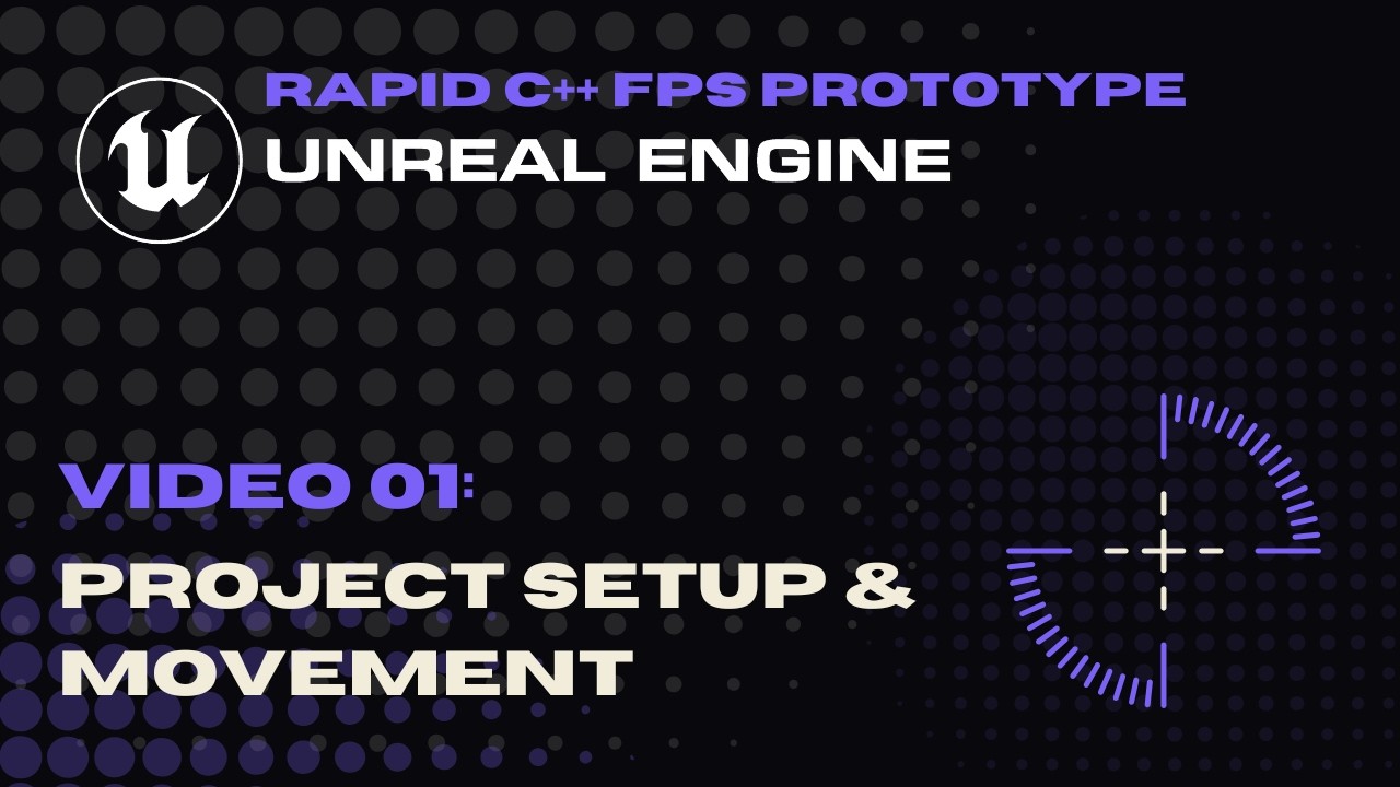 Video 01 - Project Setup & Movement - Rapid FPS Prototype - C++ for ...