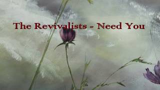 Video thumbnail of "The Revivalists -  Need You"