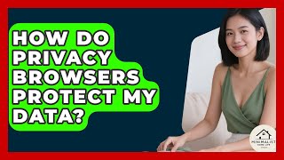 How Do Privacy Browsers Protect My Data? - Minimalist Home Life screenshot 5