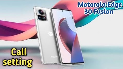 Motorola Edge 30 Fusion,Smart Call Feature , Smart Call Setting In Motorola Edge 30 Fusion,