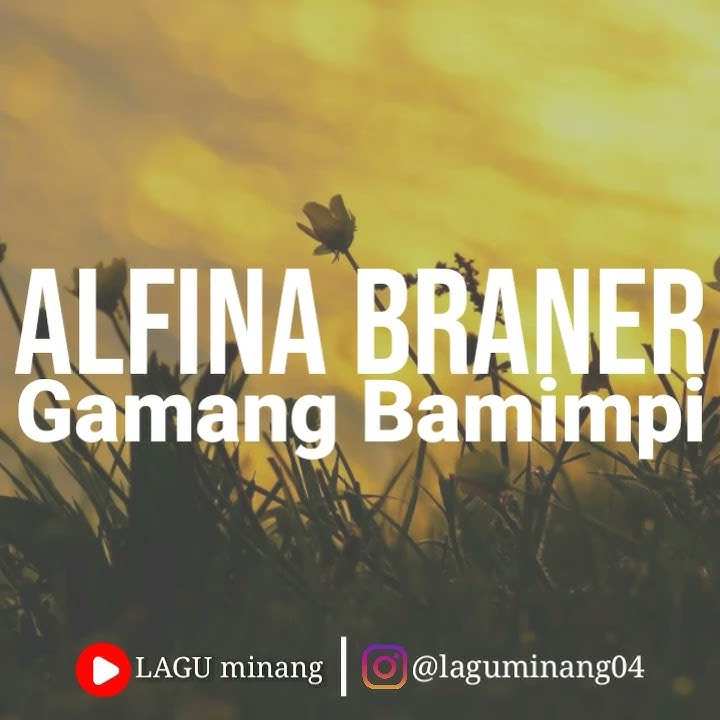 Lirik lagu minang || alfina Braner - Gamang Bamimpi || story WA &  instatory