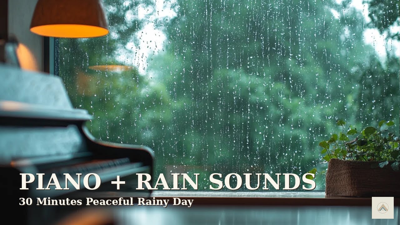 Piano Music with Rain Sounds 🎹🌧️ | 30 Minutes Peaceful Ambience for Study & Sleep