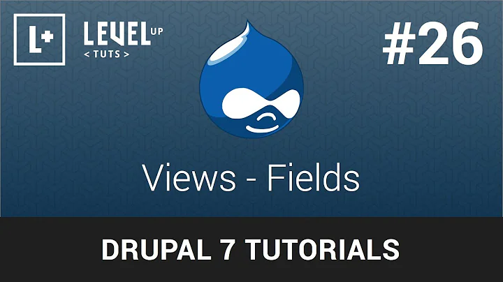 Drupal Tutorials #26 - Views - Fields
