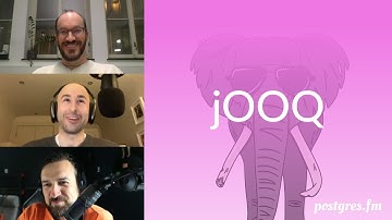 jOOQ | Postgres.FM 127 | #PostgreSQL #Postgres podcast