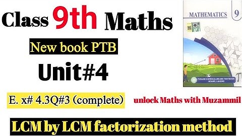 Class 9th Math New Book E.x# 4.3 Q#3(i-vi)-E.x#4.3 Q3-How to find the LCM by prime factorization-PTB