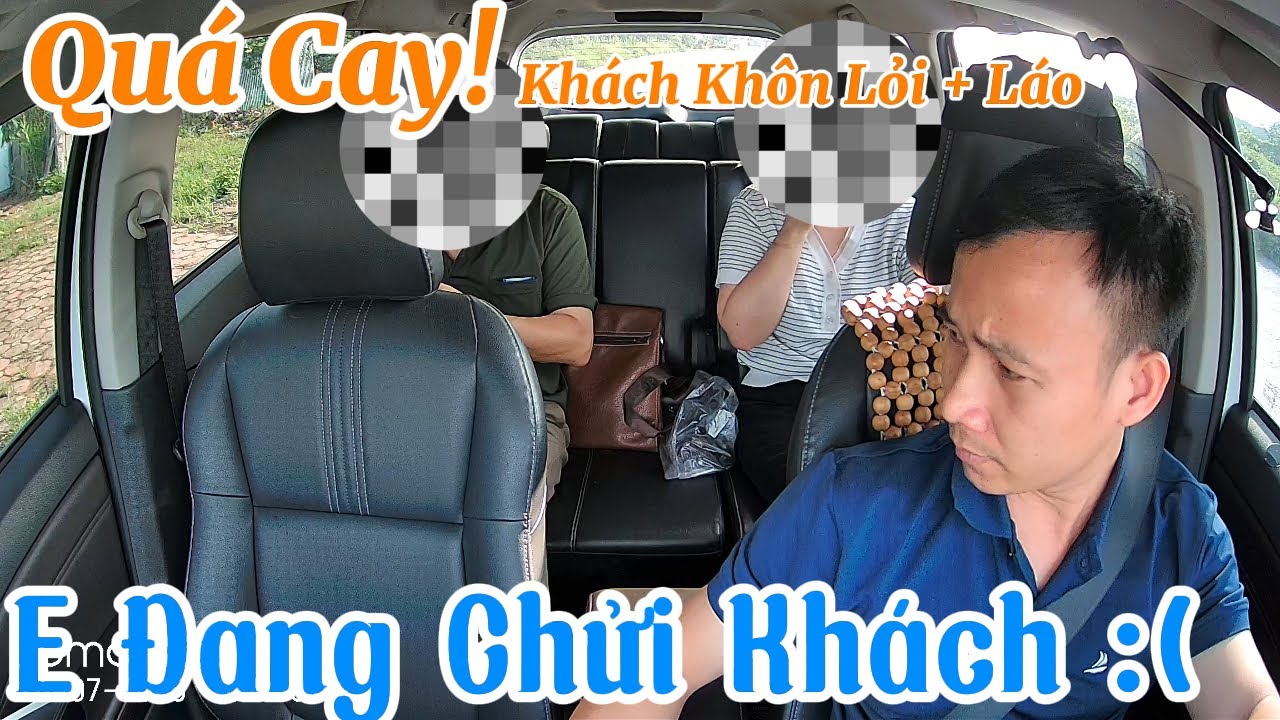 Gặp Ngay Khách Khôn Lỏi, Còn Quay Lại Mắng Cả Tài Xế !