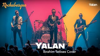 Rockabesque - Yalan İbrahim Tatlıses Hard Rock & Arabesk Cover Ises