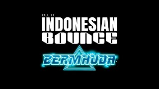 CALL IT INDONESIAN BOUNCE | YEAR END MIXTAPE 2025 by BERMHUDA