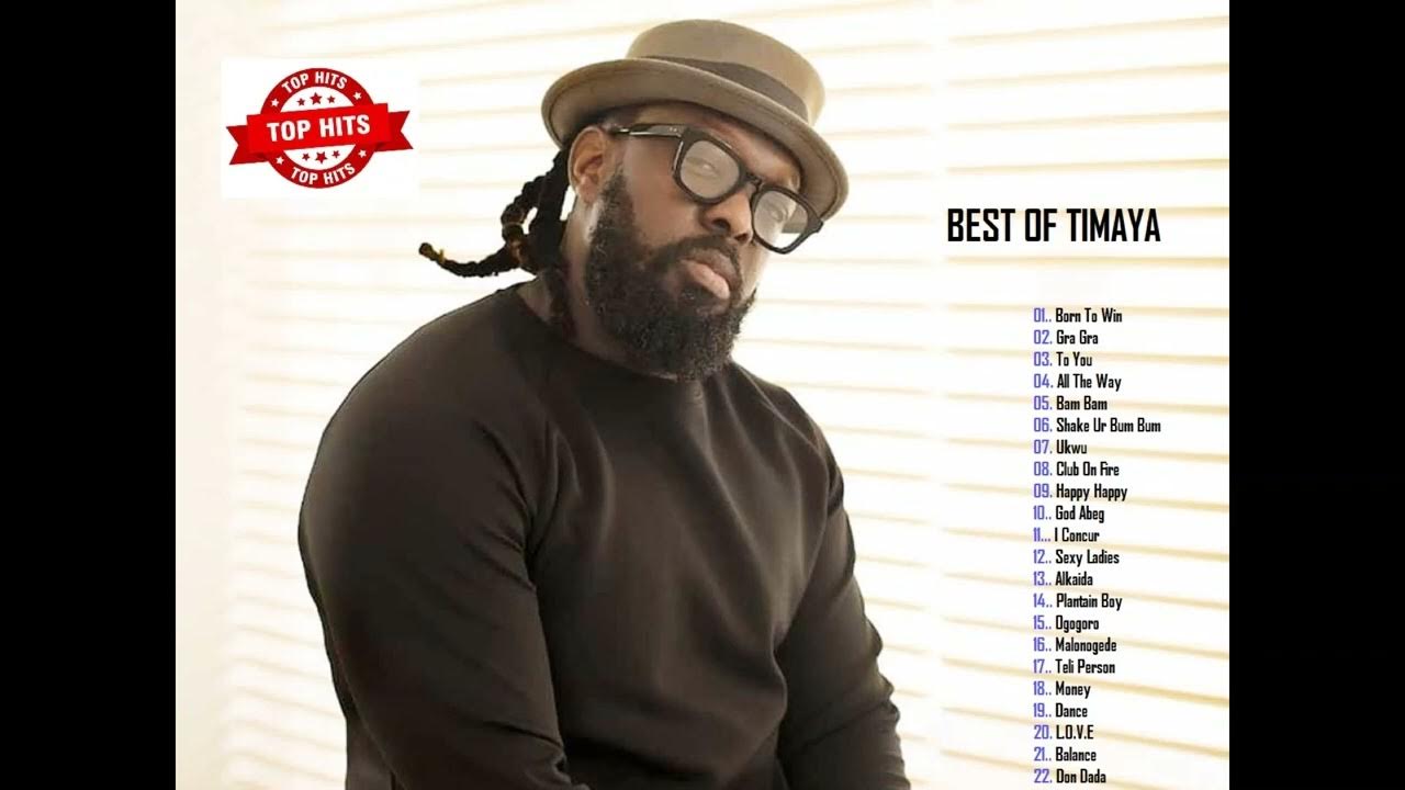 Timaya Greatest Hit Songs Collections 2022 YouTube