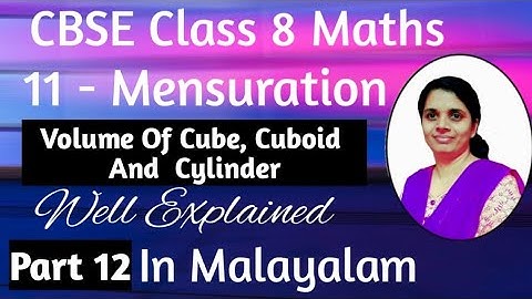 Volume Of Cube, Cuboid & Cylinder CBSE Class 8 Maths Chapter 11 In Malayalam/CBSE Classes By Grace