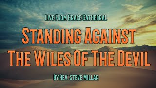 Standing Against The Wiles Of The Devil | Live From Grace Cathedral