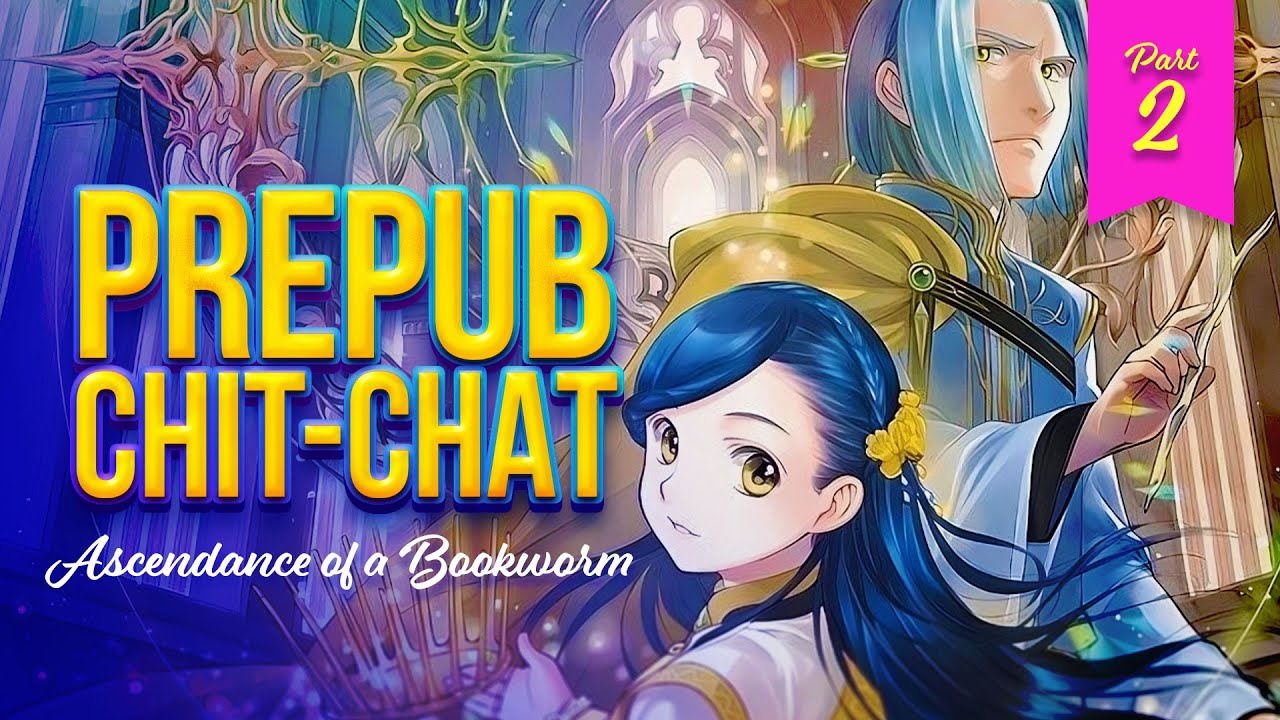 PrePub Chit Chat - P5V11 (Part 2)