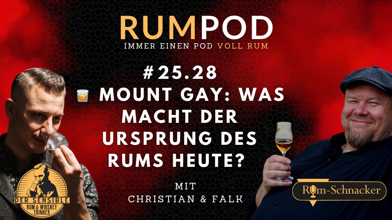 RumPod #25.28 | Mount Gay: Der Ursprung des Rums – Mythos oder Meisterwerk?