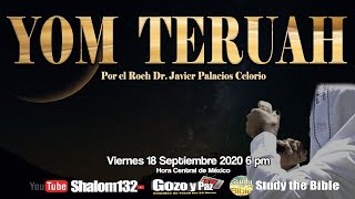 GRAN FIESTA YOM TERUAH 2020 por el Roeh Dr. Javier Palacios Celorio ¡LA BODA SE ACERCA!