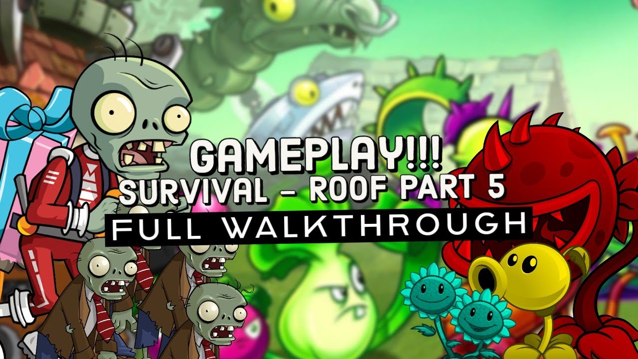 Plants Vs Zombies GAMEPLAY Survival Roof part 5 FULL Walkthrough || PvZ ...